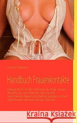 Handbuch Frauenkontakte: Erfolg bei Frauen Velhagen, Gunnar 9783839152140