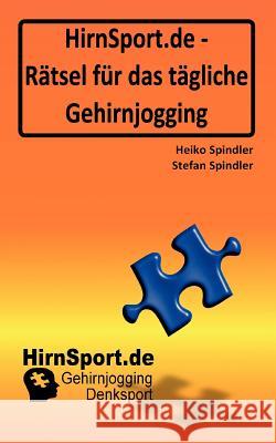 HirnSport.de - Rätsel für das tägliche Gehirnjogging Spindler, Heiko 9783839154052 Books on Demand