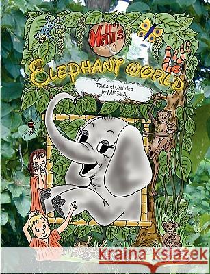 Netti's Elephant World: As Told and Unfurled by Megea Probsdorfer, Maria-Antoinette 9783839154977 Bod