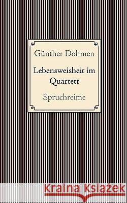 Lebensweisheit im Quartett Günther Dohmen 9783839174272