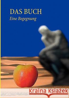 Das Buch: Eine Begegnung Hans Bonjour 9783839174760 Books on Demand