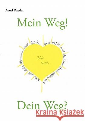 Mein Weg! Dein Weg?: Unterwegs auf dem Lebensweg Raeder, Arnd 9783839178348