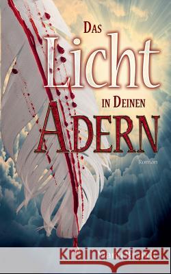 Das Licht in deinen Adern Manu Brandt 9783839179727 Books on Demand