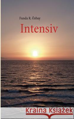 Intensiv: Gedichte 2010 Özbay, Funda R. 9783839181492