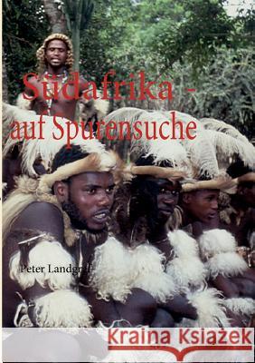 Südafrika - auf Spurensuche Landgraf, Peter 9783839181980 Books on Demand