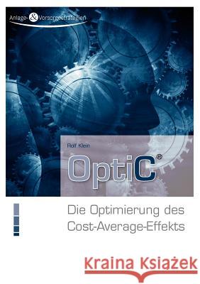 OptiC: Die Optimierung des Cost-Average-Effekts Rolf Klein (technocscriptum.de) 9783839182215