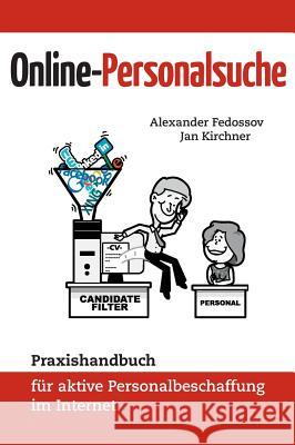 Online-Personalsuche Alexander Fedossov Jan Kirchner 9783839192238 Books on Demand