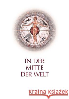 In der Mitte der Welt Hans-Joachim Lenz 9783839196144