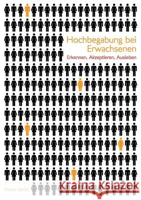 Hochbegabung bei Erwachsenen: Erkennen, akzeptieren, ausleben Garcia, Manon 9783839199671