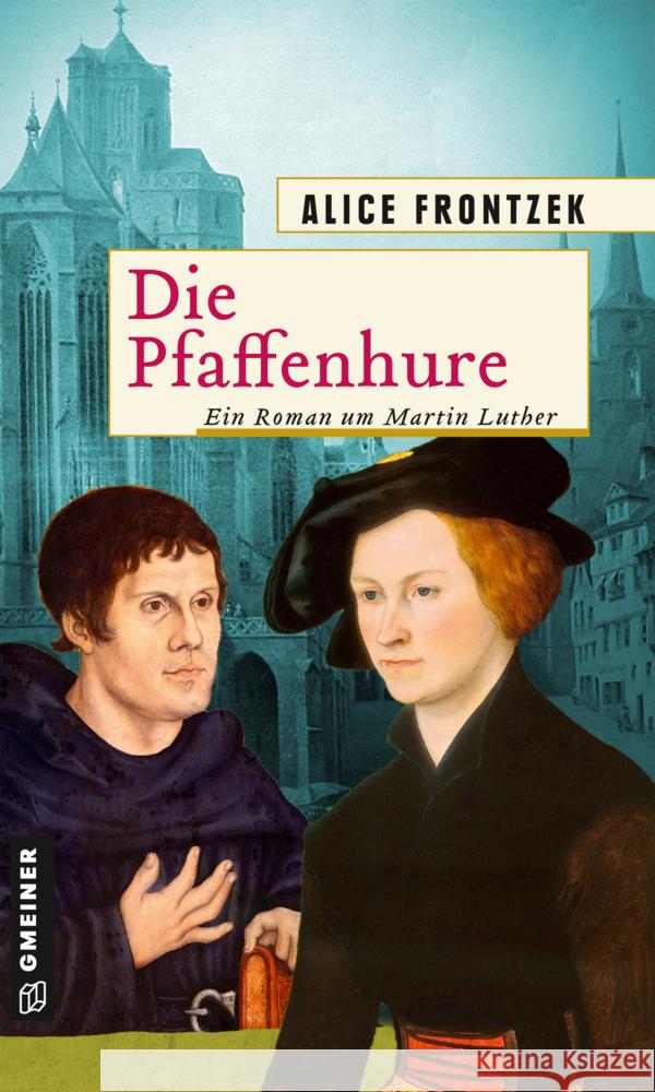 Die Pfaffenhure Frontzek, Alice 9783839200162 Gmeiner-Verlag