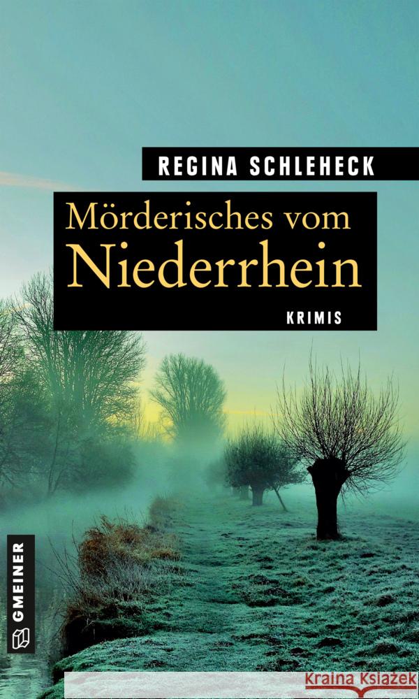 Mörderisches vom Niederrhein Schleheck, Regina 9783839200605 Gmeiner-Verlag