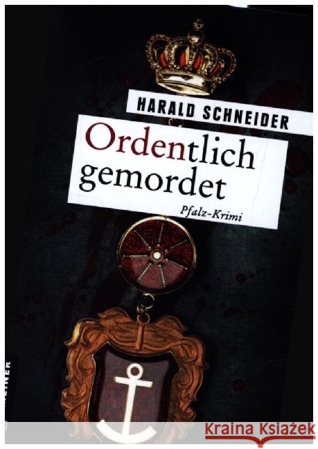 Ordentlich gemordet Schneider, Harald 9783839200681 Gmeiner-Verlag