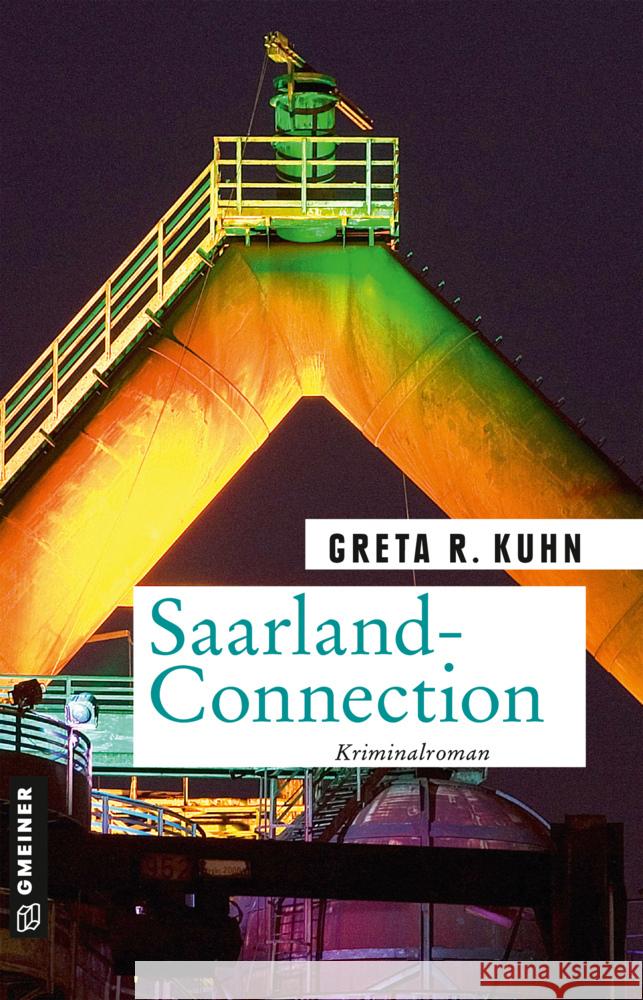 Saarland-Connection Kuhn, Greta R. 9783839200728 Gmeiner-Verlag