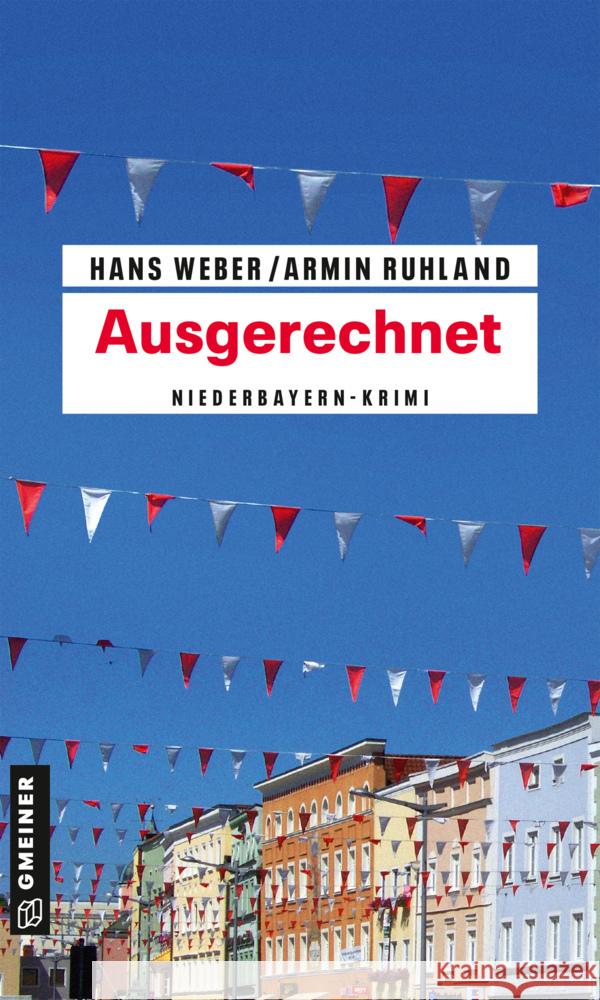 Ausgerechnet Weber, Hans, Ruhland, Armin 9783839201015 Gmeiner-Verlag