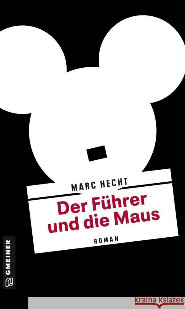 Der Führer und die Maus Hecht, Marc 9783839201169 Gmeiner-Verlag