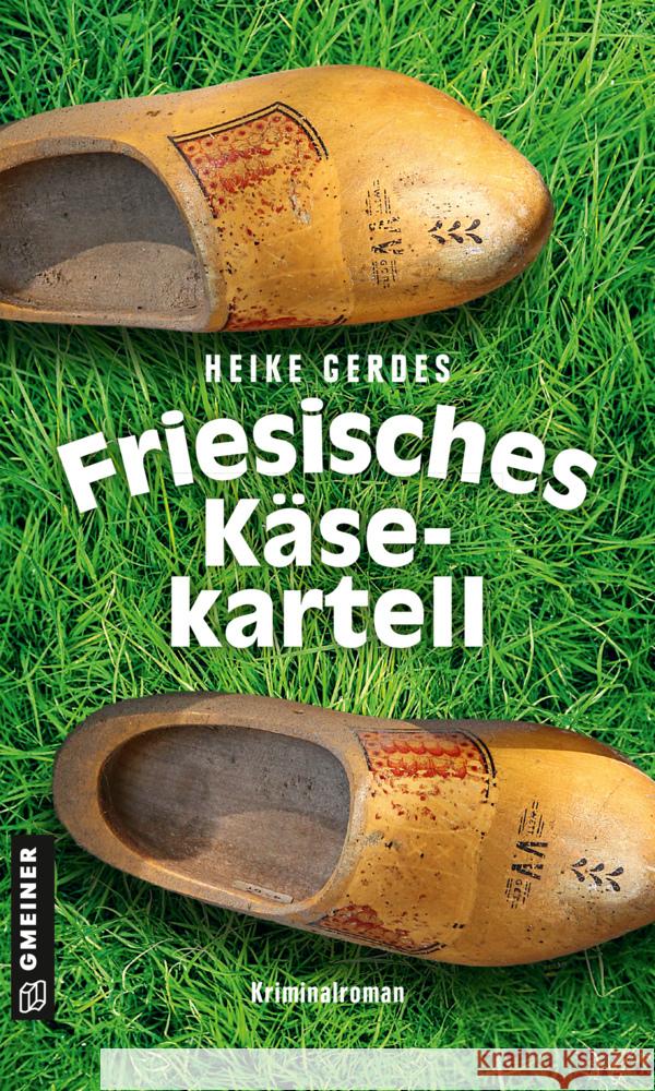 Friesisches Käsekartell Gerdes, Heike 9783839201336 Gmeiner-Verlag