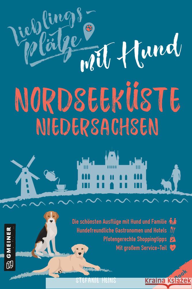 Lieblingsplätze mit Hund Nordseeküste Niedersachsen Heins, Stefanie 9783839201602 Gmeiner-Verlag