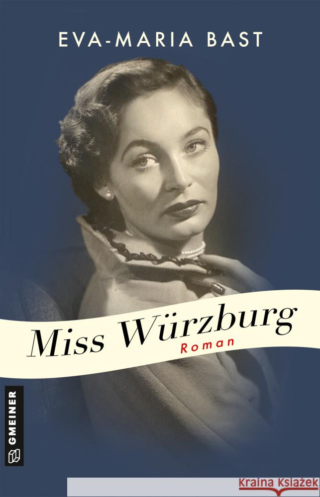 Miss Würzburg Bast, Eva-Maria 9783839201732 Gmeiner-Verlag