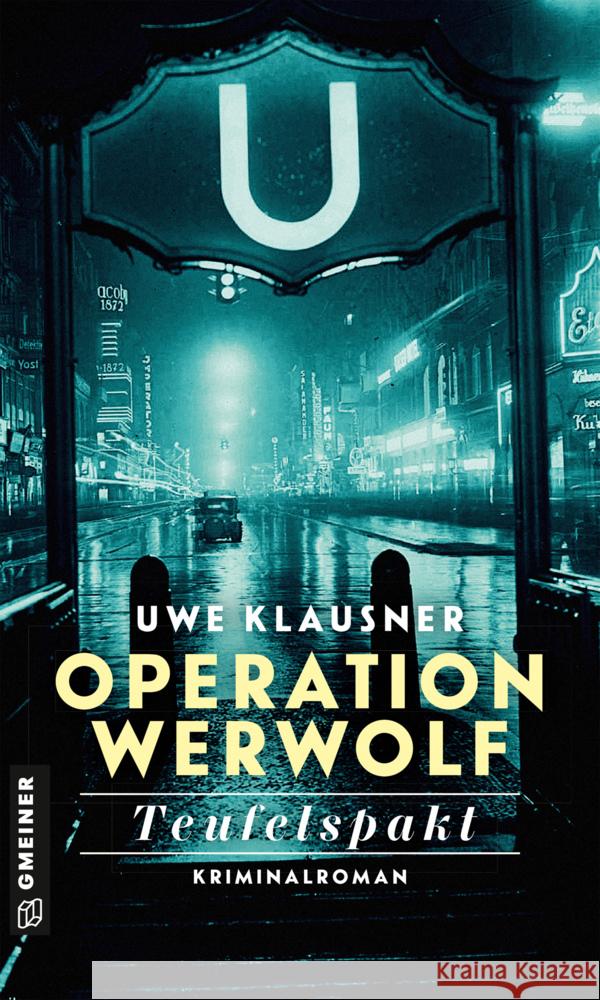 Operation Werwolf - Teufelspakt Klausner, Uwe 9783839201831 Gmeiner-Verlag