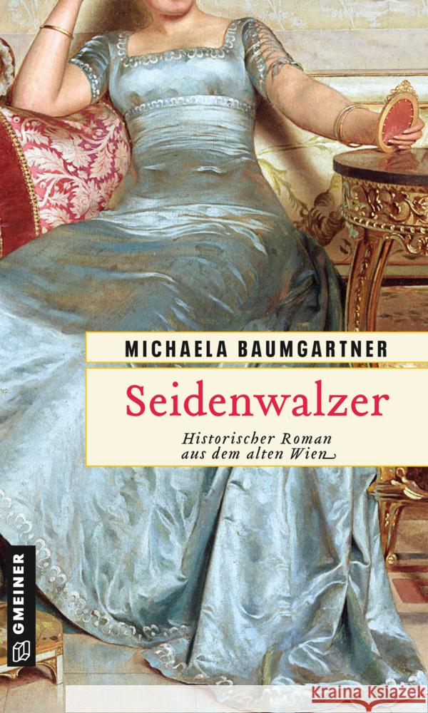 Seidenwalzer Baumgartner, Michaela 9783839201954 Gmeiner-Verlag