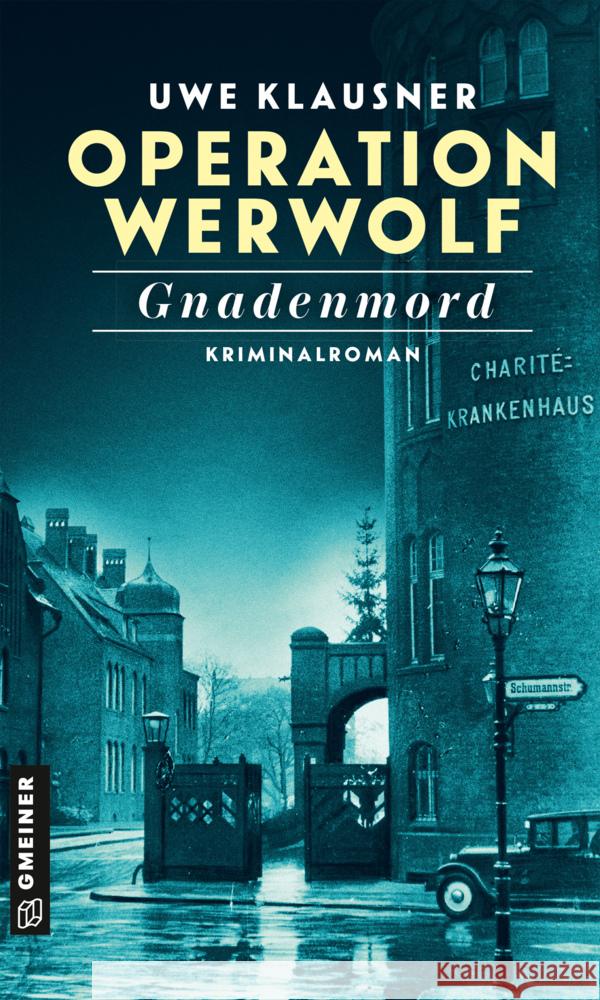 Operation Werwolf - Gnadenmord Klausner, Uwe 9783839202210 Gmeiner-Verlag