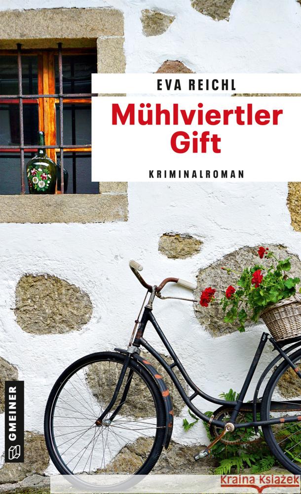 Mühlviertler Gift Reichl, Eva 9783839202883 Gmeiner-Verlag