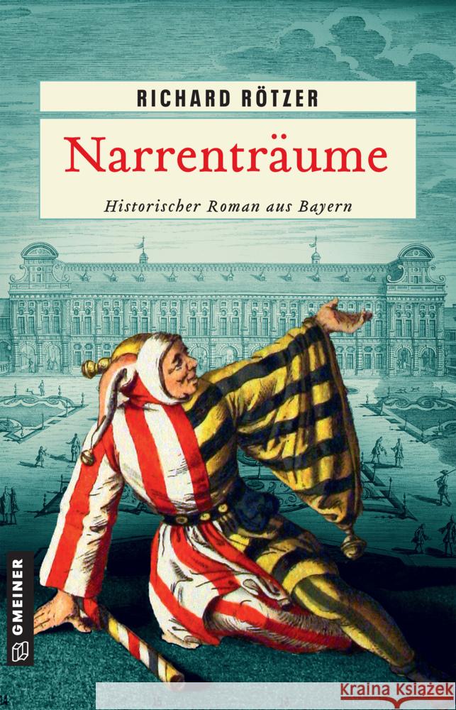 Narrenträume Rötzer, Richard 9783839202913 Gmeiner-Verlag