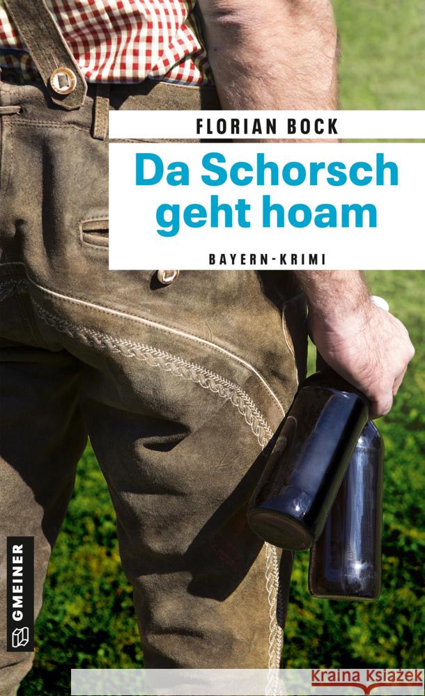 Da Schorsch geht hoam Bock, Florian 9783839203026