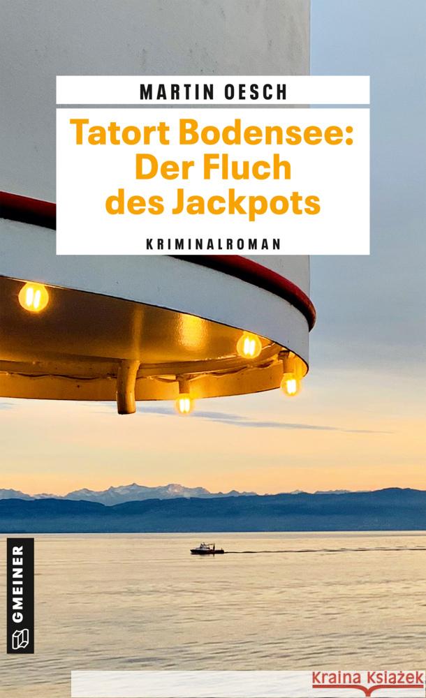 Tatort Bodensee: Der Fluch des Jackpots Oesch, Martin 9783839203064 Gmeiner-Verlag
