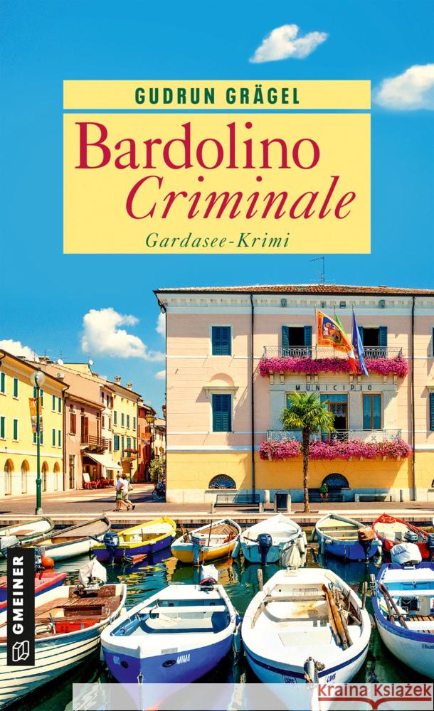 Bardolino Criminale Grägel, Gudrun 9783839203286 Gmeiner-Verlag