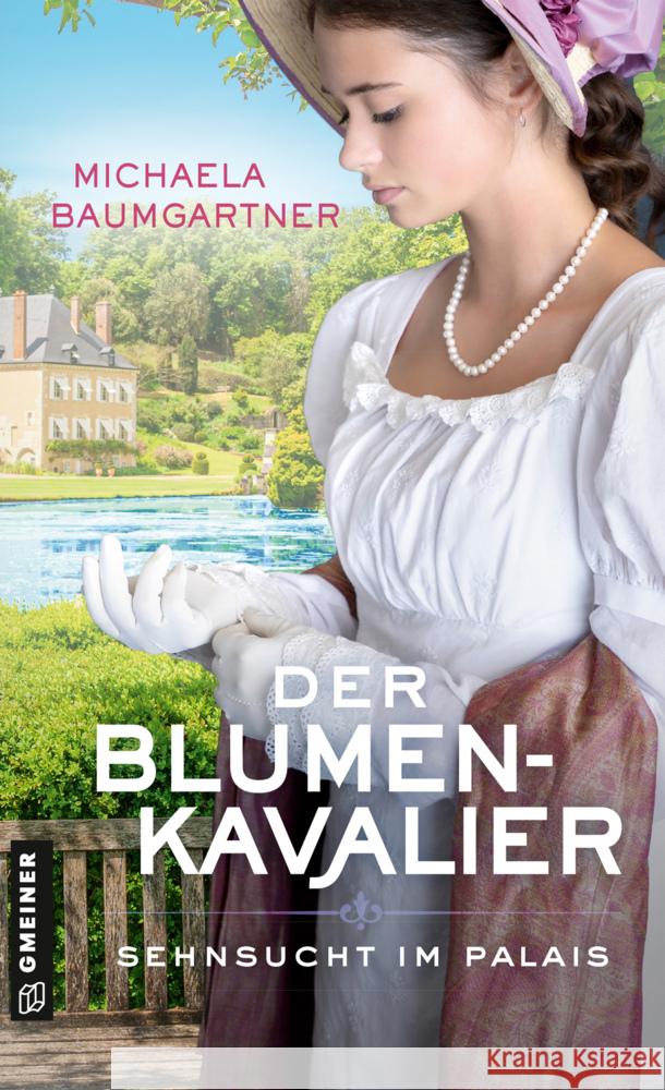 Der Blumenkavalier Baumgartner, Michaela 9783839203347 Gmeiner-Verlag