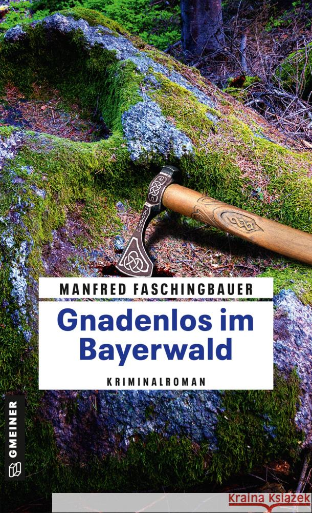 Gnadenlos im Bayerwald Faschingbauer, Manfred 9783839203651 Gmeiner-Verlag