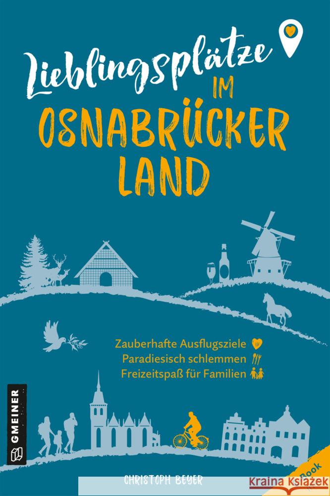Lieblingsplätze im Osnabrücker Land Beyer, Christoph 9783839203835 Gmeiner-Verlag
