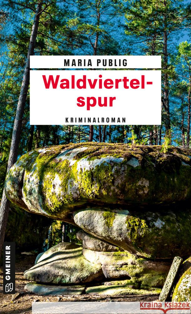Waldviertelspur Publig, Maria 9783839204245 Gmeiner-Verlag
