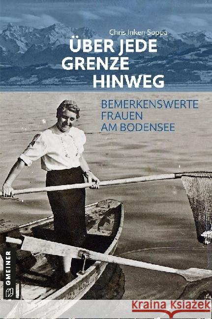 Über jede Grenze hinweg Soppa, Chris Inken 9783839205242 Gmeiner-Verlag