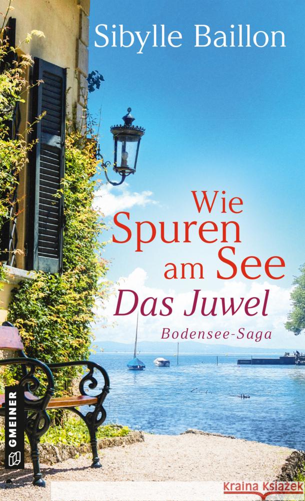 Wie Spuren am See - Das Juwel Baillon, Sibylle 9783839205266 Gmeiner-Verlag