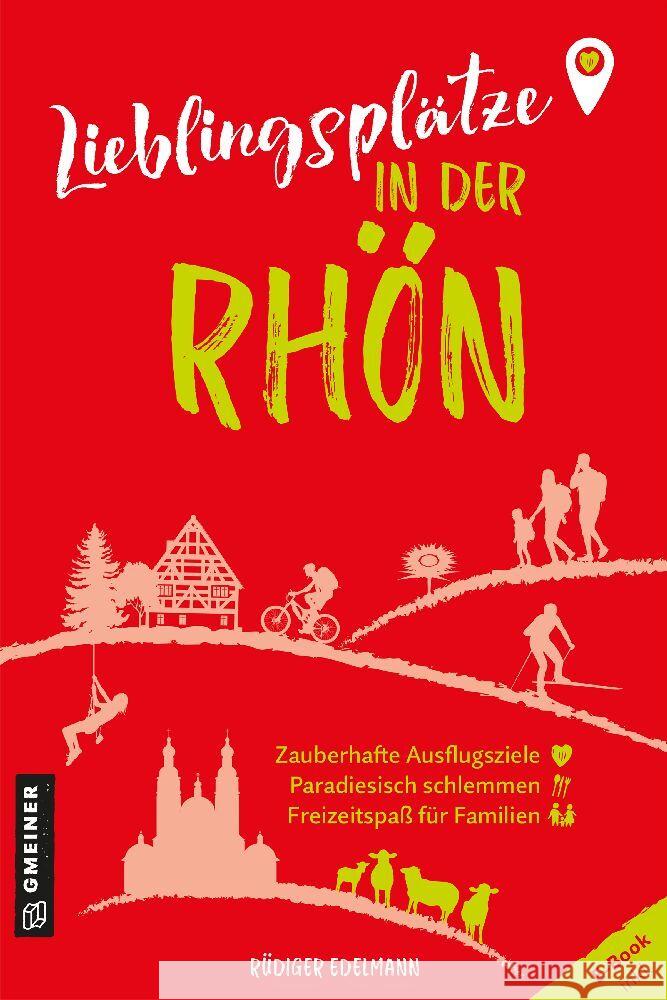 Lieblingsplätze in der Rhön Edelmann, Rüdiger 9783839206218 Gmeiner-Verlag