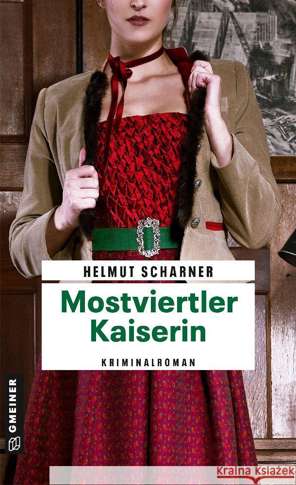 Mostviertler Kaiserin Scharner, Helmut 9783839206324 Gmeiner-Verlag