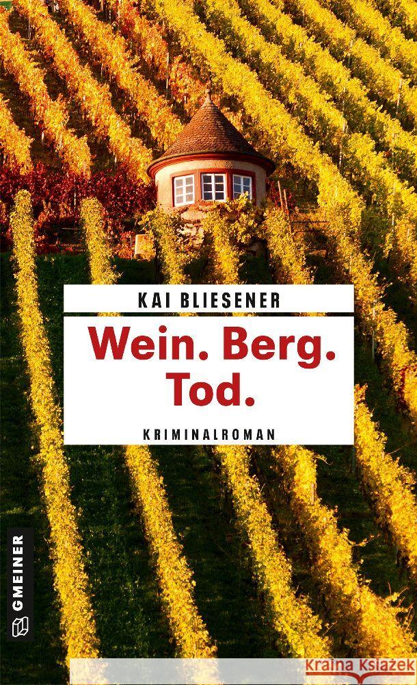 Wein. Berg. Tod. Bliesener, Kai 9783839206560