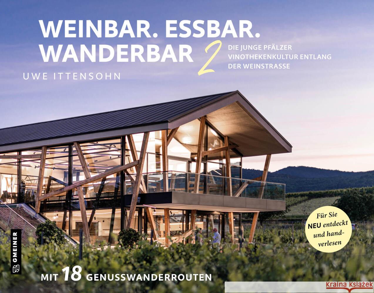 Weinbar. Essbar. Wanderbar 2 Ittensohn, Uwe 9783839206577