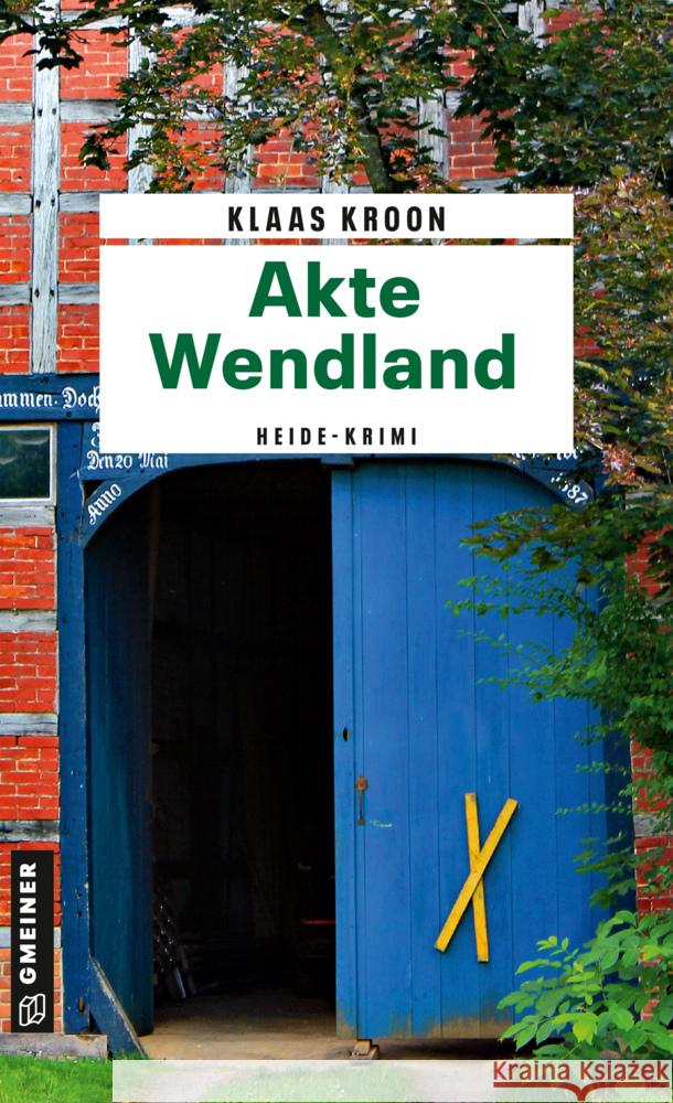 Akte Wendland Kroon, Klaas 9783839206706 Gmeiner-Verlag