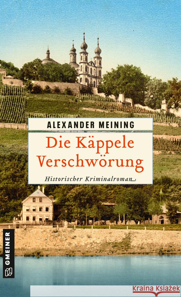 Die Käppele Verschwörung Meining, Alexander 9783839206843 Gmeiner-Verlag