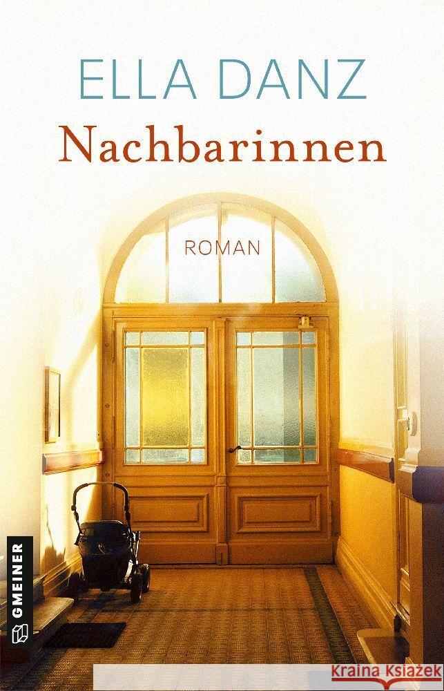 Nachbarinnen Danz, Ella 9783839207437 Gmeiner-Verlag