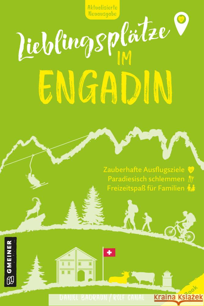 Lieblingsplätze im Engadin Badraun, Daniel, Canal, Rolf 9783839207994