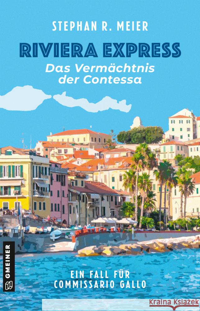 Riviera Express - Das Vermächtnis der Contessa Meier, Stephan R. 9783839208144
