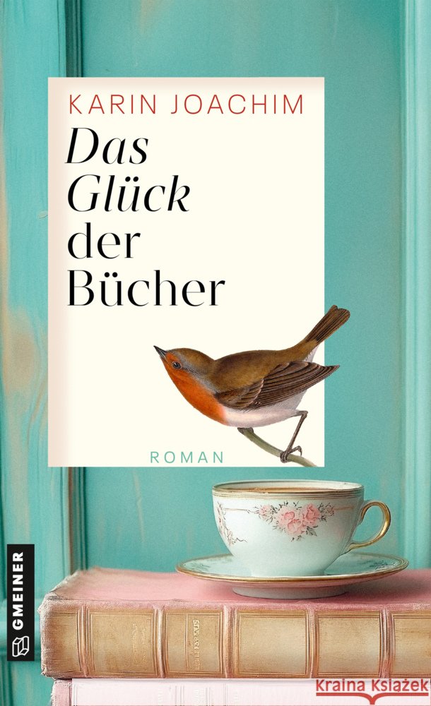 Das Glück der Bücher Joachim, Karin 9783839208502 Gmeiner-Verlag
