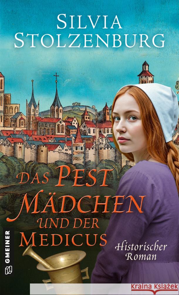 Das Pestmädchen und der Medicus Stolzenburg, Silvia 9783839208526