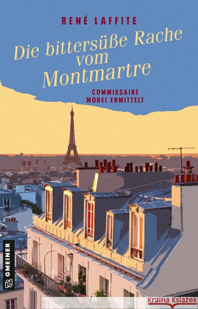 Die bittersüße Rache vom Montmartre Laffite, René 9783839208571 Gmeiner-Verlag