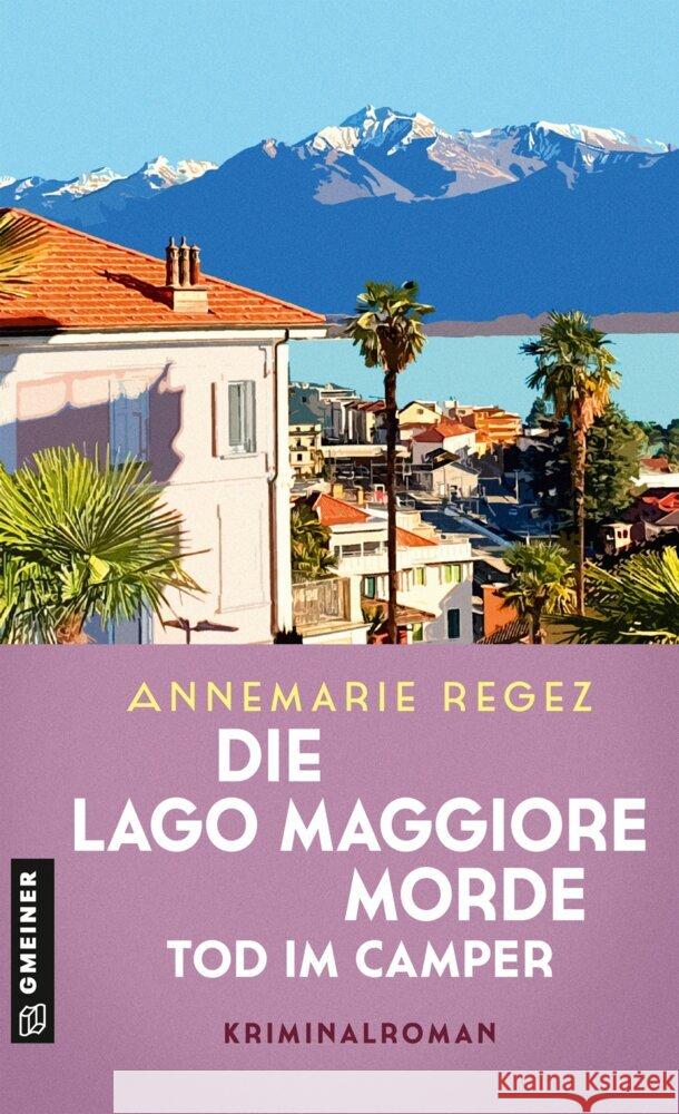 Die Lago Maggiore-Morde - Tod im Camper Regez, Annemarie 9783839208601