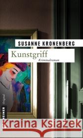 Kunstgriff : Kriminalroman. Norma Tanns dritter Fall Kronenberg, Susanne   9783839210482